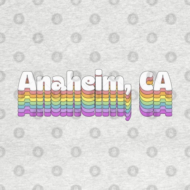 Anaheim, CA \/\/\/\ Retro Typography Design by DankFutura